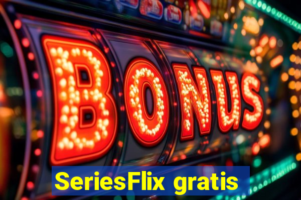 SeriesFlix gratis